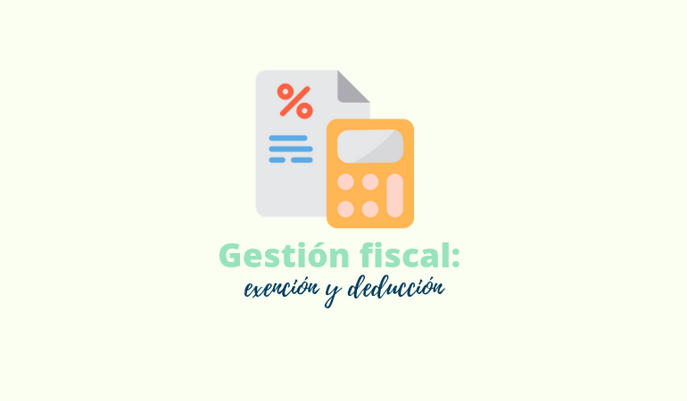 Exención Fiscal Y Deducción Fiscal ¿qué Significa Cada Término