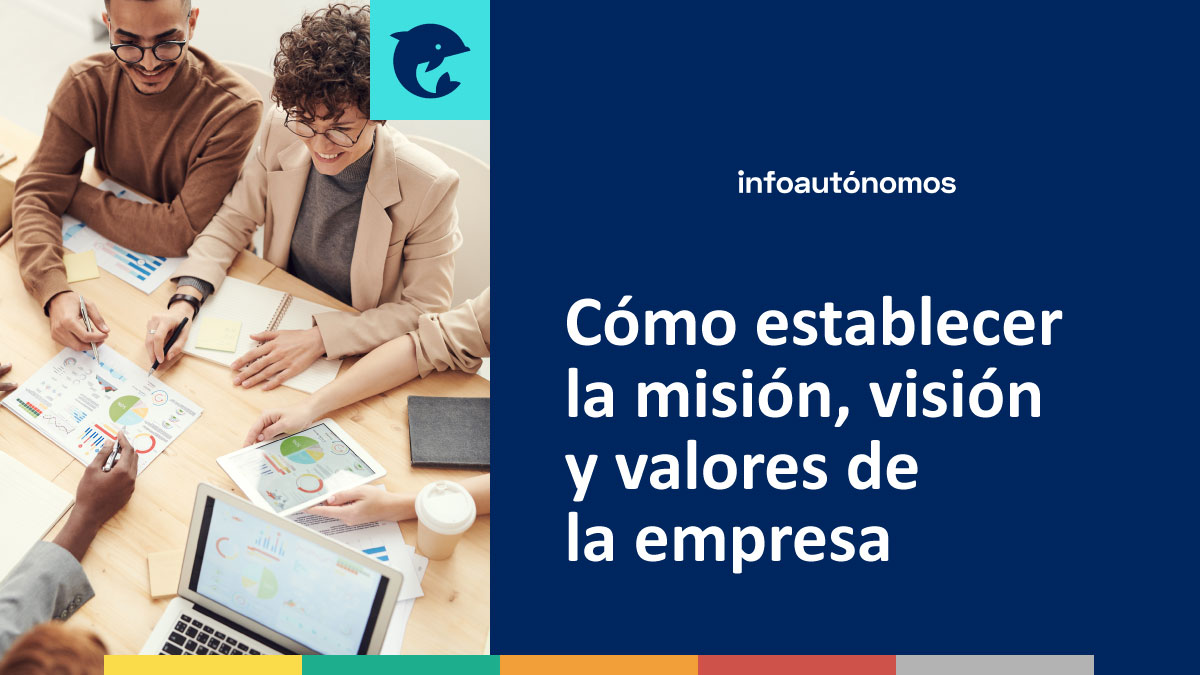 establecer la misión, visión y valores de la empresa Infoautonomos