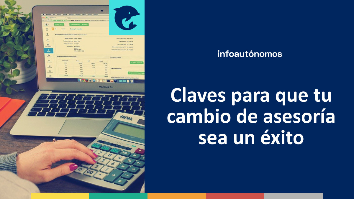 Claves Para Cambiar De Asesoría Con éxito Infoautonomos 2668