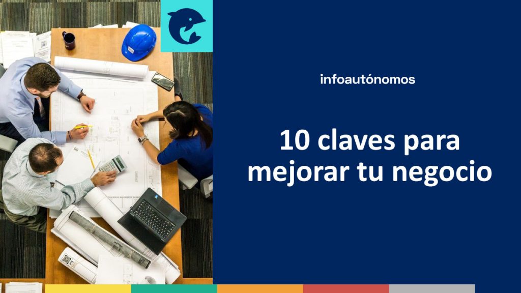 10 Claves Para Mejorar La Gestión De Tu Negocio - Infoautonomos