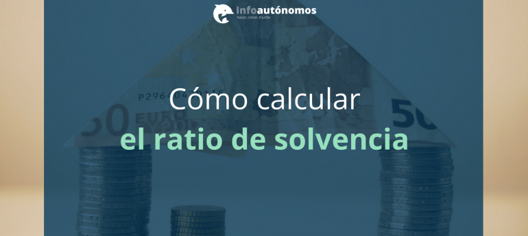 Qué Es El Ratio De Solvencia De Tu Negocio