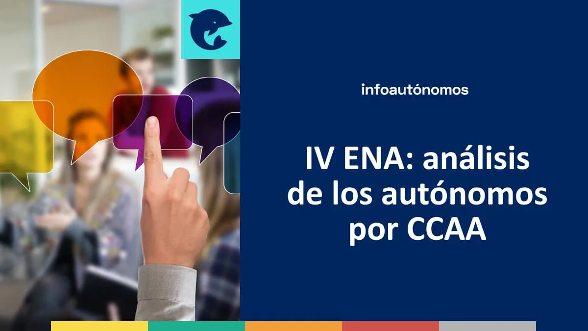 IV ENA: Análisis De Los Autónomos Por Comunidades Autónomas - Infoautonomos