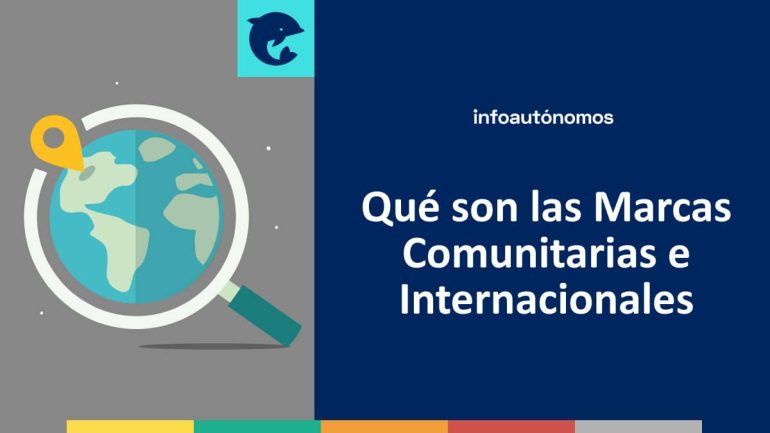 Qué son Marcas Comunitarias e Internacionales