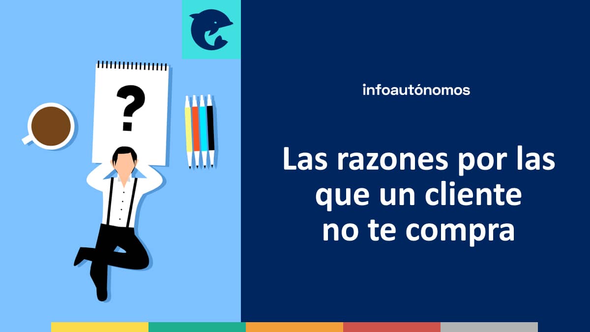 Las 5 razones por las que un cliente no te compra